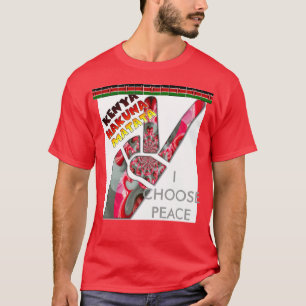 T-shirt Je choisis la paix mon pays est le Kenya T