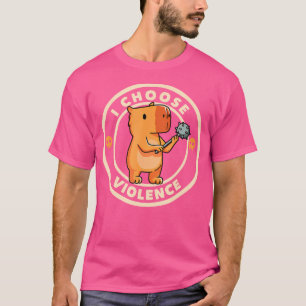 T-shirt Je Choisis la Violence Capybara Drôle