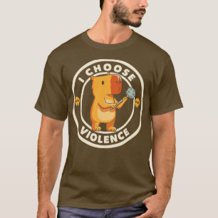 T-shirt Je choisis la violence Funny Capybara par Tobe Fon