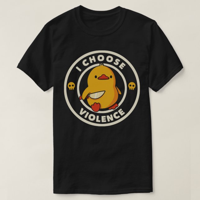 T-shirt Je choisis Violence Funny Canard par Tobe Fonseca  (Design devant)