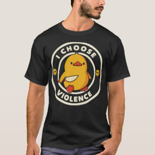 T-shirt Je choisis Violence Funny Canard par Tobe Fonseca 