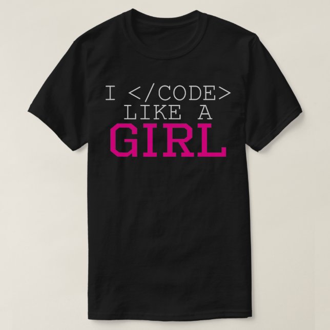 T-shirt Je Code Comme Une Fille Drôle Codage Ordinateur (Design devant)
