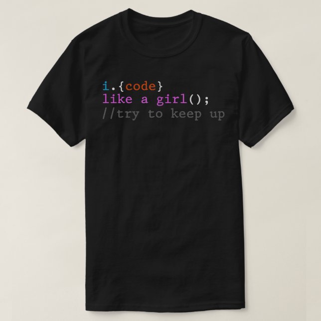 T-shirt Je code comme une fille drôle développeur programi (Design devant)