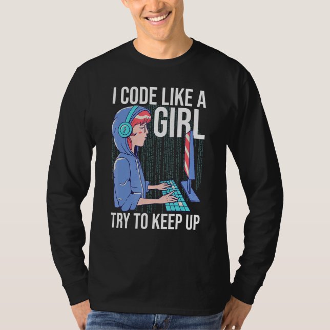 T-shirt Je Code Comme Une Fille Essaie De Continuer 2 (Devant)