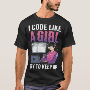T-shirt Je code comme une fille essayer de garder l'ordina