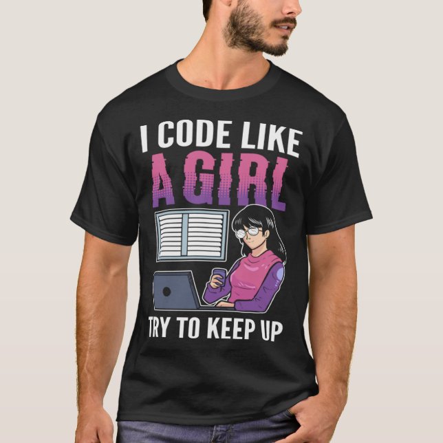 T-shirt Je code comme une fille essayer de garder l'ordina (Devant)