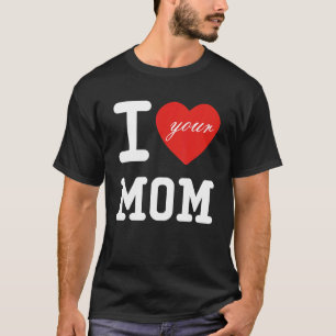 T-shirt Je Coeur Votre Maman J'Aime Ma Mère J'Aime Les Mom