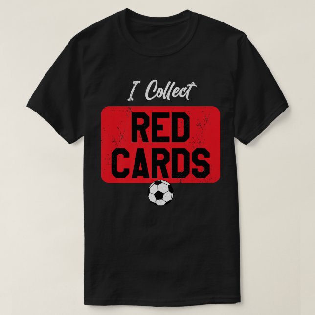 T-shirt Je Collecte Cartes Rouges, Drôle Joueur De Footbal (Design devant)
