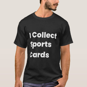 T-shirt Je collectionne les cartes de sport Hobby passionn