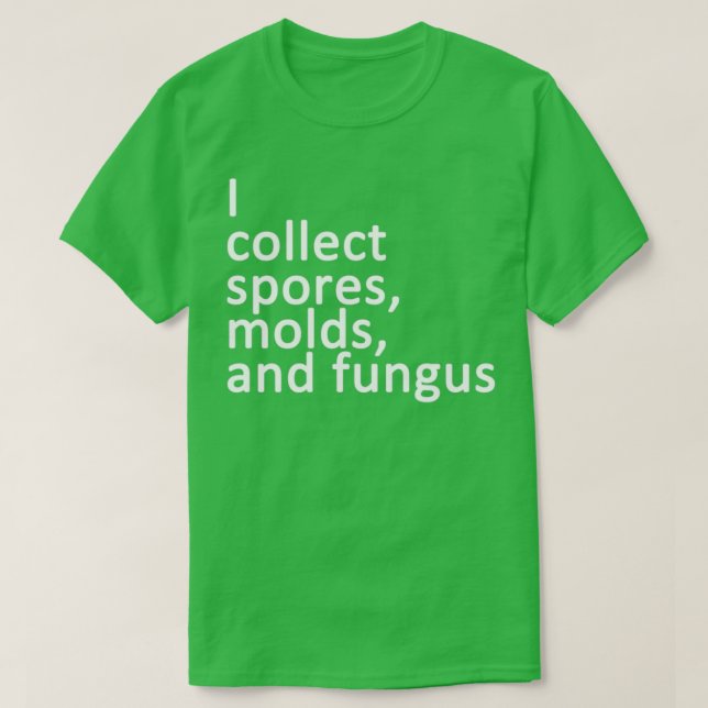 T-shirt Je collectionne les moisissures de spores et les c (Design devant)
