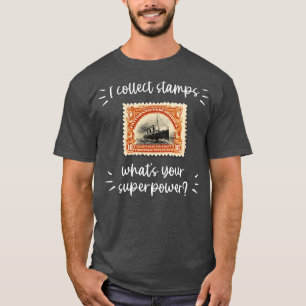 T-SHIRT JE COLLECTIONNE LES TIMBRES QUELLE EST VOTRE SUPER