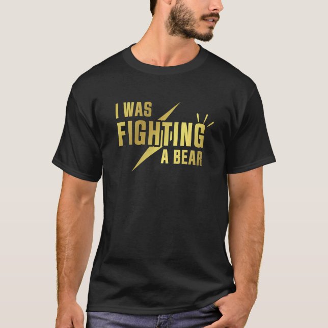 T-shirt Je Combattais Un Ours - Drôle Prem De Récupération (Devant)
