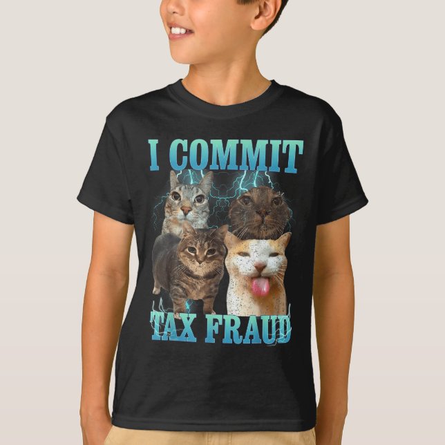 T-shirt Je Commet une Fraude Fiscale Mème de Chat Drôle Gr (Devant)