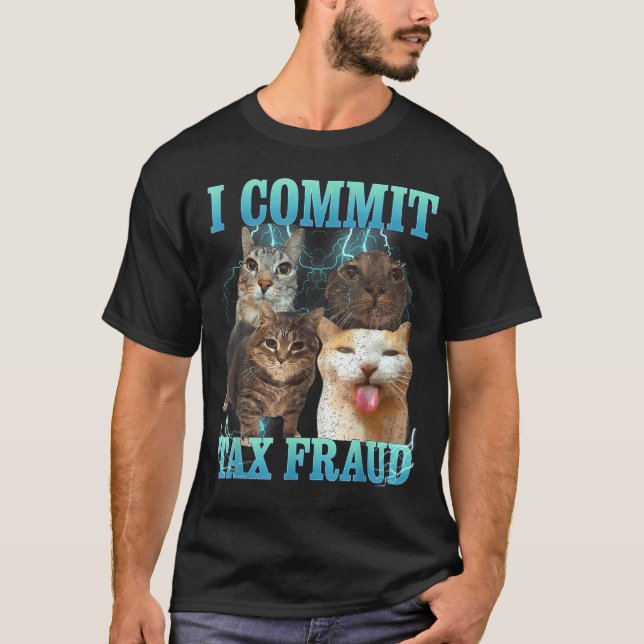 T-shirt Je commets une fraude fiscale Funny Cat Meme Bootl (Devant)