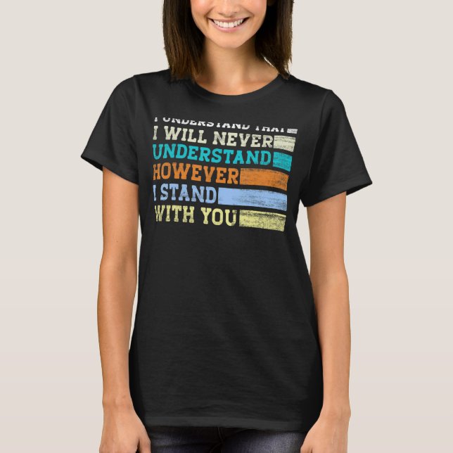T-shirt Je Comprends Que Je Ne Comprendrai Jamais Cependan (Devant)