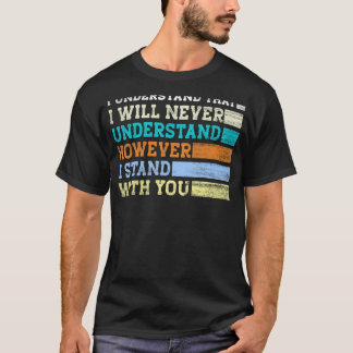 T-shirt Je Comprends Que Je Ne Comprendrai Jamais Cependan