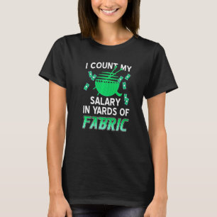 T-shirt Je compte mon salaire en mètres de tissu tricoté P