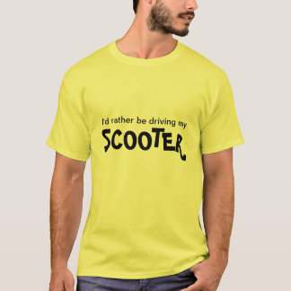 T-shirt Je conduirais plutôt mon scooter