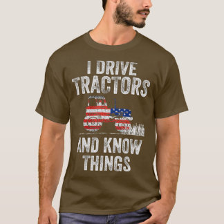 T-shirt Je conduis des tracteurs et je connais des choses