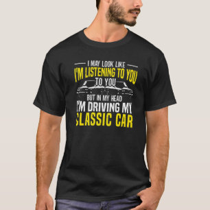 T-shirt Je conduis ma voiture classique Carguy Voiture Col