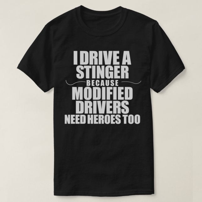 T-shirt Je Conduis Un Stinger Parce Que Les Conducteurs Mo (Design devant)