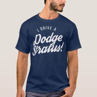 T-shirt Je conduis une Dodge Stratus