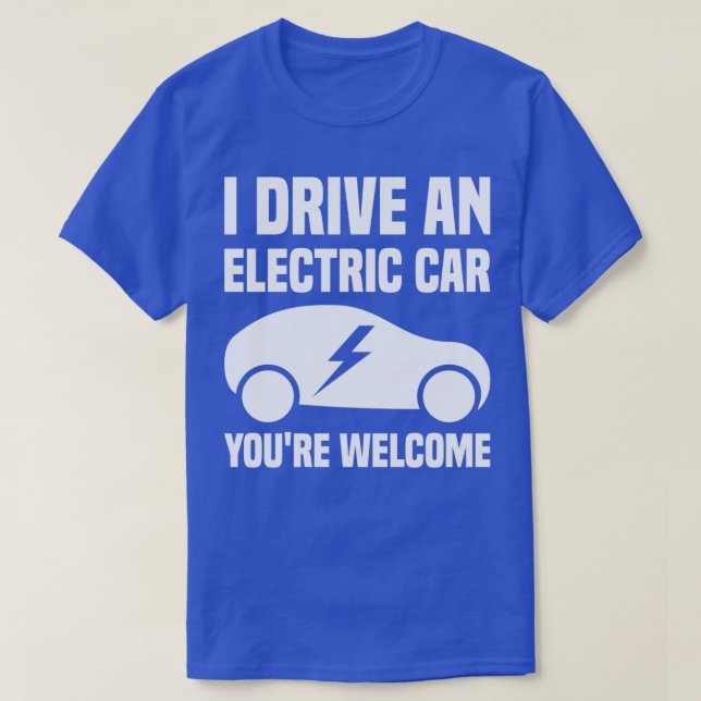 T-shirt Je Conduis Une Voiture Électrique Youx27re Bienven (Design devant)