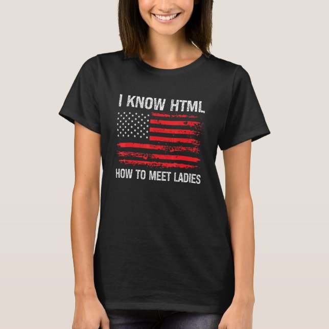 T-shirt Je connais HTML Comment rencontrer des femmes pour (Devant)