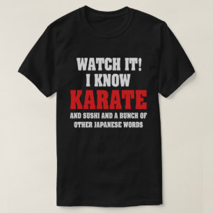 T-shirt Je connais le karaté ! Et les sushis et d'autres m