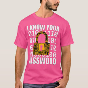 T-shirt Je Connais Votre Mot De Passe Hacker Hacking Cyber