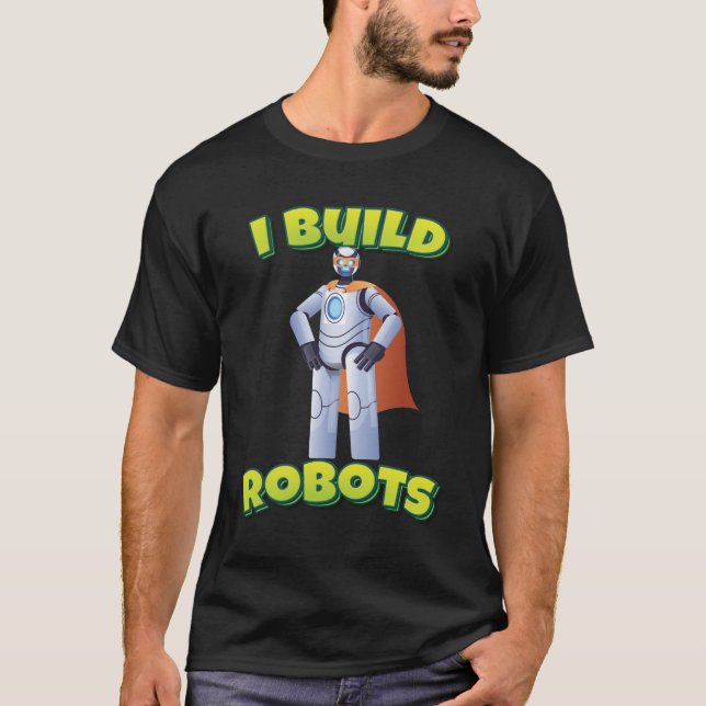 T-shirt Je construis des robots (Devant)