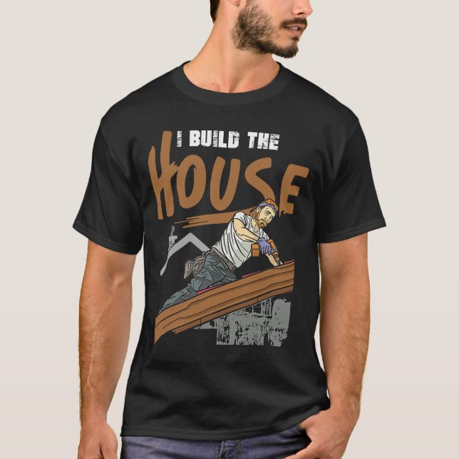 T-shirt Je construis la maison pour les constructeurs de m (Devant)
