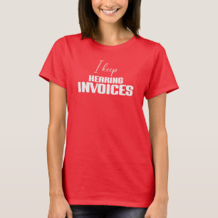 T-shirt Je continue à entendre des factures