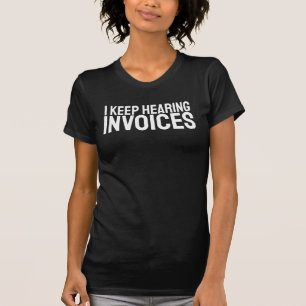 T-shirt Je continue à entendre les factures Comptable CPA