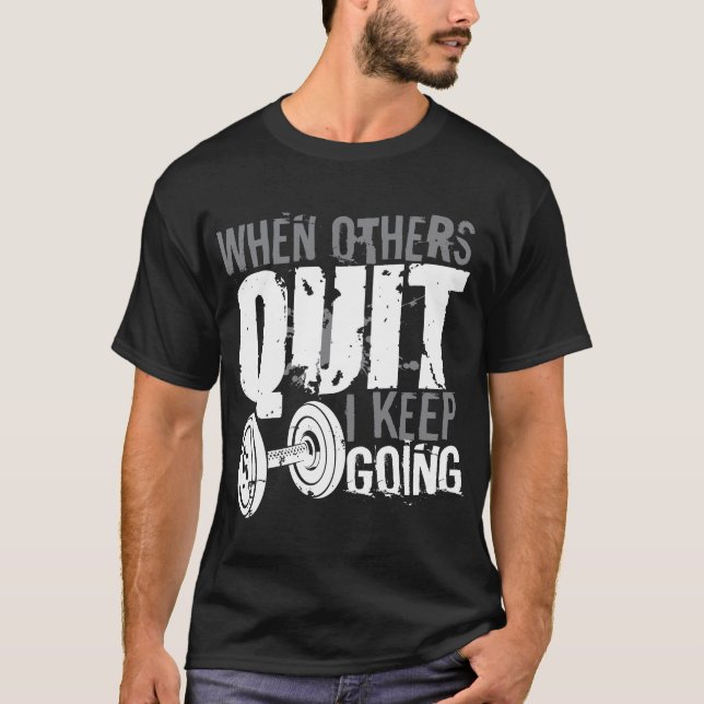 T-shirt Je Continue De Faire Des Poids (Devant)
