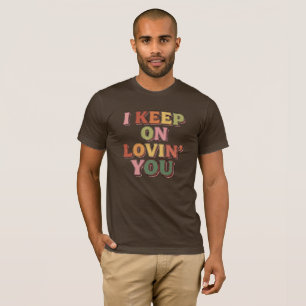 T-shirt Je continue de t'aimer romantique