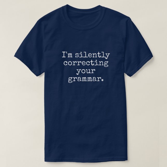 T-SHIRT JE CORRECTE SILENCIEUSEMENT VOS HOMMES GRAMMAR (Design devant)
