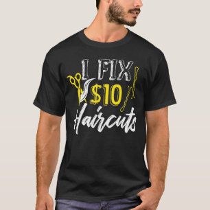 T-shirt Je Corrige $10 Haircut Hair Styliste Coiffeur Barb