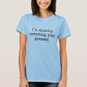 T-shirt Je corrige silencieusement votre grammaire