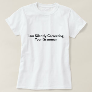 T-shirt Je corrige ta grammaire en silence