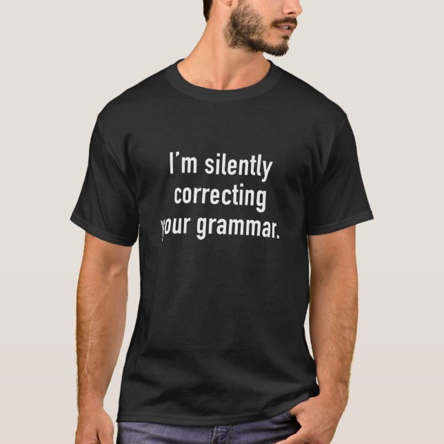 T-shirt Je corrige ta grammaire en silence (Devant)