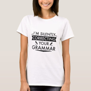 T-shirt Je corrige ta grammaire en silence