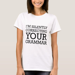 T-shirt Je corrige ta grammaire en silence