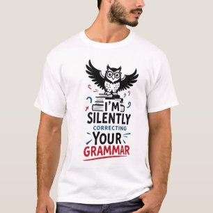 T-shirt Je corrige ta grammaire en silence - Drôle hibou