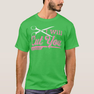 T-shirt Je Couperai Les Femmes Coiffeur Salon Cadeau Hairs