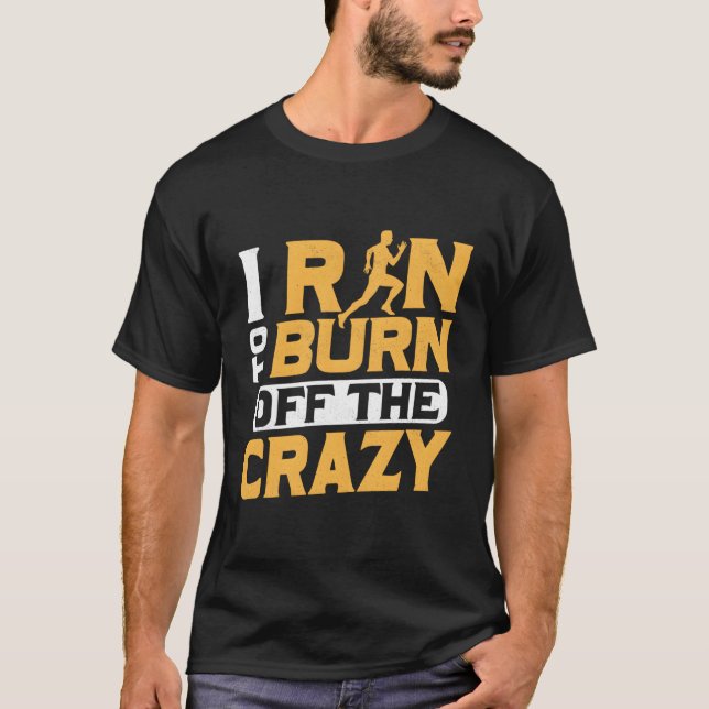 T-shirt Je Cours À Brûler Du Crazy Running Marathon Trail (Devant)
