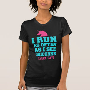 T-shirt Je Cours Aussi Souvent Que J'Ai Vu Des Unicornes