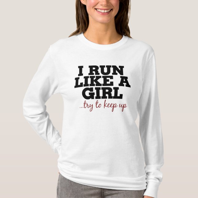 T-shirt Je cours comme une fille qui essaie de suivre (Devant)