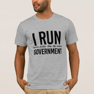 T-shirt Je cours mieux que le gouvernement - -