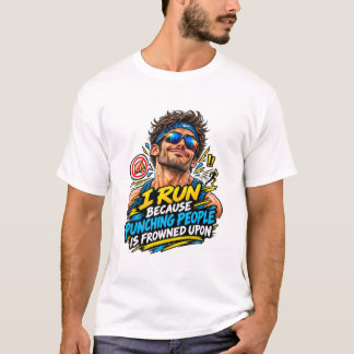 T-shirt Je cours parce que frapper les gens est mal vu Fun